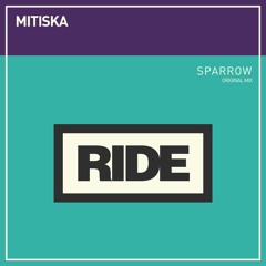 Mitiska - Sparrow [Ride Recordings]