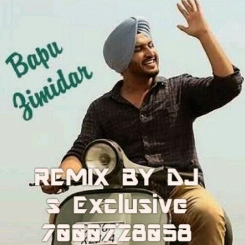 Bapu jamidar REMix BY DJ S EXCLUSIVE 7000728058
