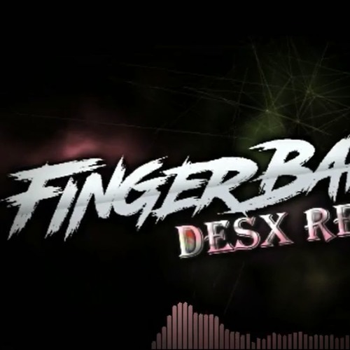 MDK - Fingerbang (Desx Remix)