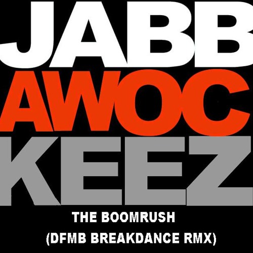 JBWKZ- THE BOOMRUSH   (DFMB BREAKDANCE RMX)
