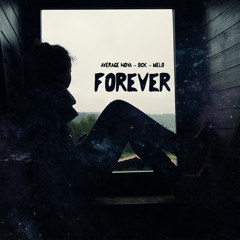 Average Nova - Forever Feat. OCK & Melosofus (BlackBear Remix)