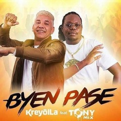 KREYOL LA Feat. TONY MIX - BYEN PASE