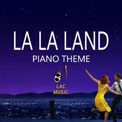 LA LA Land Mia & Sebastian Piano Theme