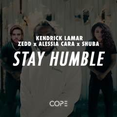 Stay x Humble x Children - Kendrick Lamar x Alessia x Cara x Zedd x Shuba (DJ Cope Mashup)