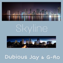 Dubious Jay & G-Ro - Skyline
