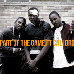 Part Of The Game FT. CALI DRO
