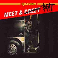 Kranium - Meet & Beat (CLEAN)
