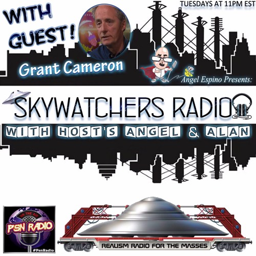 2017 - 07 - 25 - Skywatchers Radio W/ Grant Cameron