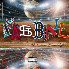 FASTBALL (ft. Bam Fifth)