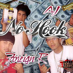 No Hook Pt. 1 - Foreign R Ft. AJ