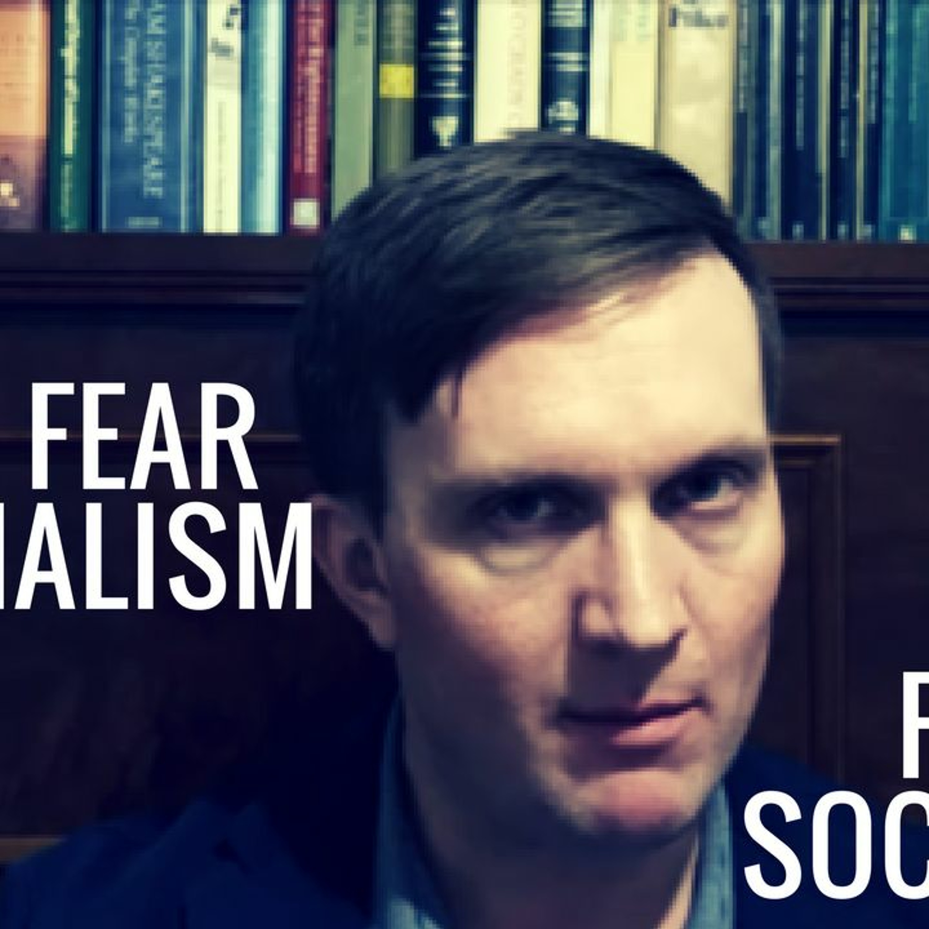 Dont Fear Nationalism Fear Socialism episode artwork