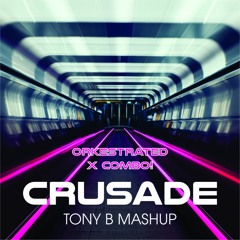 Orkestrated - We'll Be Crusade (Tony B Mashup)