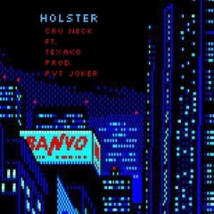 Ft. Texako- Holster (Prod.Pvt Joker)