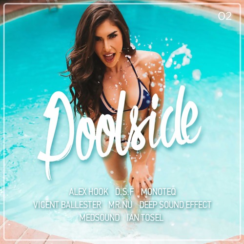 D.S.F — Poolside #02 (DHM Exclusive, July 2017)