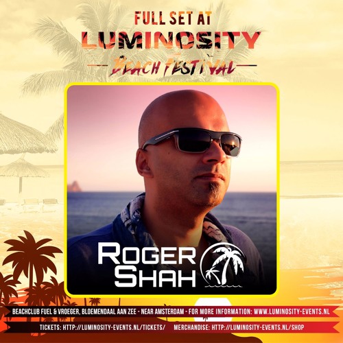 Roger Shah @ Luminosity Beach Festival 2017-06-24