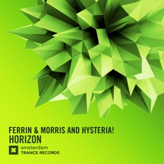 Ferrin & Morris and Hysteria! - Horizon (Original Mix)