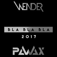 Gigi D'Agostino - Bla Bla Bla (Wender & Pawax Bootleg)