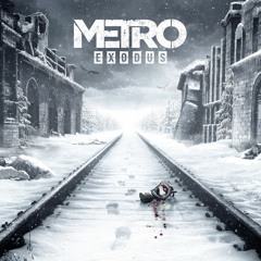 Metro Exodus - In the House, In a Heartbeat