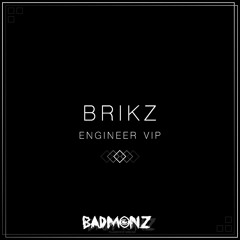 BRIKZ - ENGINEER VIP [FREE DOWNLOAD]