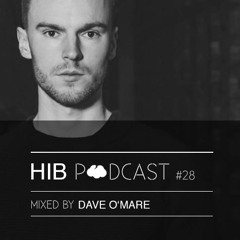HIB Podcast #28 - mixed by Dave O'Mare