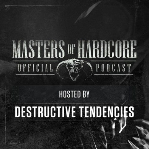 Official Masters of Hardcore podcast 113 by Destructive Tendencies