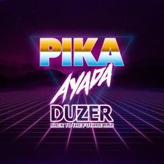 Pika - A YA DA (DUZER BACK TO THE FUTURE RMX)