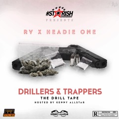RV & HEADIE ONE - BUFFERING (FT YOUNG DIZZ) #DRILLERSXTRAPPERS