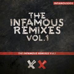 The Infamous Remixes Vol. 1 (Release 30 May)