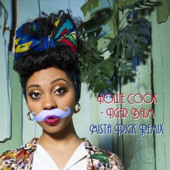 Hollie Cook - Tiger Balm (Mista Trick Remix)