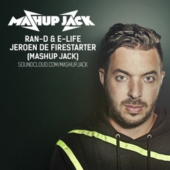 Ran - D & E - Life - Jeroen De Firestarter [Mashup Jack]