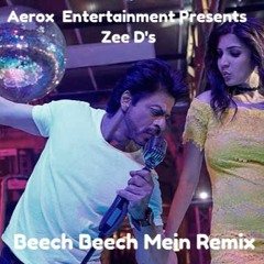 Beech Beech Mein Remix - Zee D | Jab Harry Met Sejal |  Shah Rukh Khan, Anushka Sharma | Club Mix