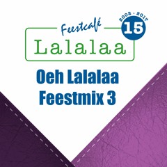 Oeh Lalalaa Feestmix 3