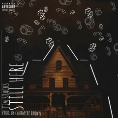 Still Here ( Prod. Cashmere Brown )