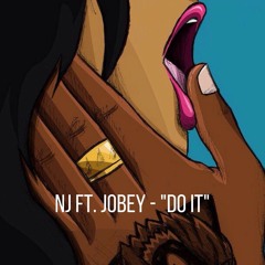 NJ ft. Jobey - Do It