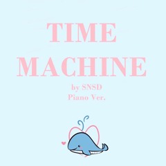 (Kpop Cover) Time Machine - SNSD (Piano Ver.)