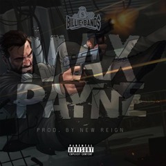 @Billie3Bands - Max Payne (prod. New Reign)