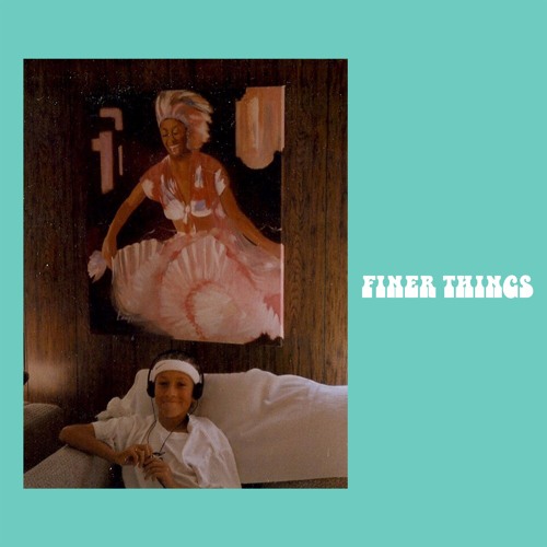Finer Things