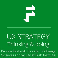 User Experience Strategy with Pamela Pavliscak