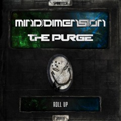 Mind Dimension & The Purge - Roll Up [SPOON 110 OUT NOW]