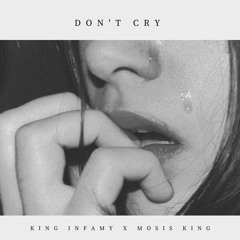 Don't Cry - Fear D'Reapa Feat. Mosis King