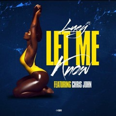 Let Me Know - Featuring Chris John