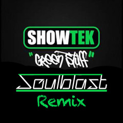 Showtek (Mr Puta) - Green Stuff ( Soulblast Remix)