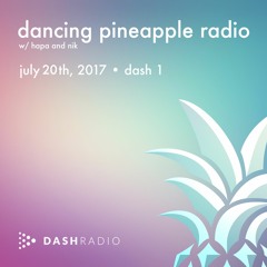 Dancing Pineapple Radio - 7/20/17 [RIP CHESTER]