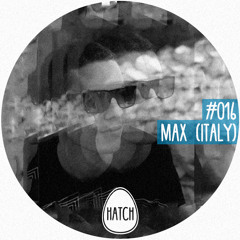 Hatchcast 016 - Max (Italy)