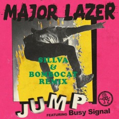 Major Lazer - Jump (feat. Busy Signal) Sillva & Bombocat Remix [ La Clinica Recs Premiere ]