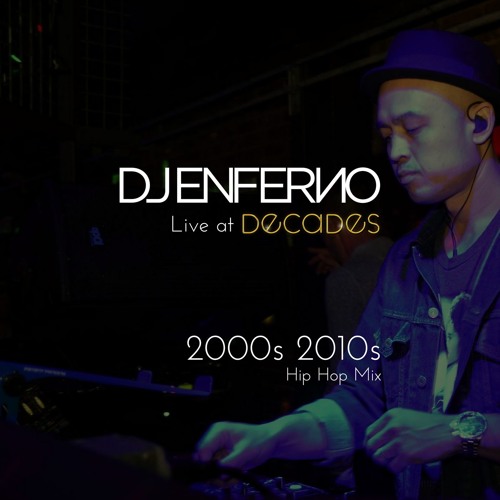 2000s 2010s Hip Hop Mix Live At Decades By Dj Enferno In The Mix