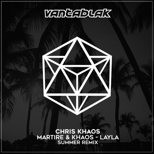 Thumbnail Martire Amp Khaos Layla Chris Khaos Summer Remix