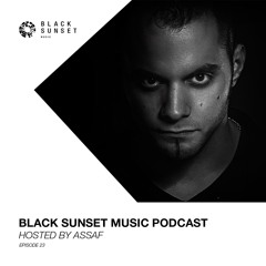 Black Sunset Music Podcast Episode 23 - Hosted By Assaf