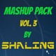 on Mashup Pack Vol. 3 By Shaling (Fast Mix) / Click Buy = Free DL Mashups