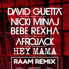 Hey Mama-David Guetta ft. Nicki Minaj [RAAM REMIX]